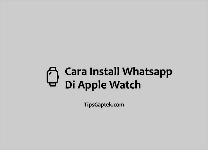 cara instal whatsapp di apple watch