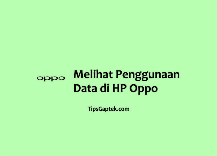 cara melihat penggunaan data di hp oppo