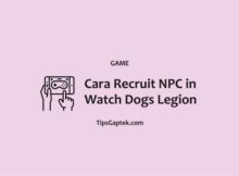 Cara Recruit NPC in Watch Dogs Legion