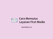 cara memutus first media