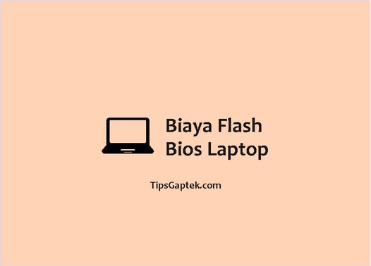 biaya flash bios laptop