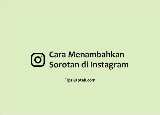 cara menambahkan sorotan di instagram