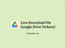 cara download file di google drive yang dikunci