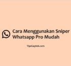 cara menggunakan sniper whatsapp pro